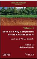 Soils as a Key Component of the Critical Zone 4