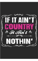 If It Ain't Country It Ain't Nothin'