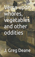 Verse upon whores, vegetables and other oddities