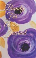 Beauty for Ashes Journal