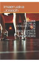 The Ink Flow (a Collection of Descriptive Writings and Poems)