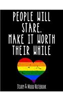 People Will Stare. Make It Worth Their While