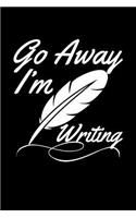 Go Away I'm Writing