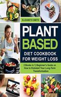 Plant Based Diet Cookbook for Weight Loss
