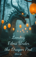 Lemony Films Under the Dragon Pest