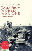 Clever Teens Tales From World War One