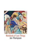 Notebook of Last Things