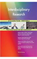 Interdisciplinary Research A Complete Guide - 2020 Edition