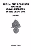 2nd City of London Regiment [Royal Fusiliers] in the Great War 1914-1918