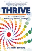 Thrive: The Facilitator's Guide to Radically Inclusive Meetings