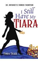 I Still Have My Tiara