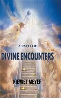 A Path of Divine Encounters
