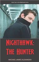 Nighthawk: The Hunter