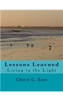 Lessons Learned: Living in the Light