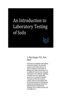An Introduction to Laboratory Testing of Soils: (Geotechnical Engineering)