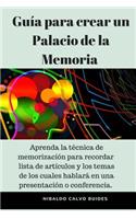 Guía para crear un Palacio de la Memoria