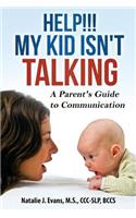 Help! My Kid Isn't Talking!