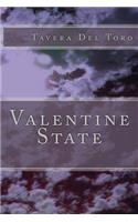 Valentine State: True Tales from my Life and Ills.