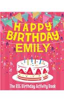 Happy Birthday Emily - The Big Birthday Activity Book