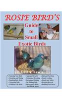 Rosie Bird's Guide to Small Exotic Birds