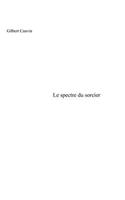 Le spectre du sorcier: (French)