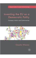 Inventing the EU as a Democratic Polity