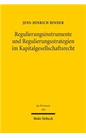 Regulierungsinstrumente Und Regulierungsstrategien Im Kapitalgesellschaftsrecht