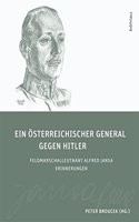 Ein Osterreichischer General Gegen Hitler