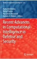 Recent Advances in Computational Intelligence in Defense and Security