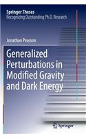 Generalized Perturbations in Modified Gravity and Dark Energy