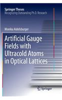 Artificial Gauge Fields with Ultracold Atoms in Optical Lattices