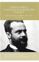 Vilfredo Pareto: An Intellectual Biography Volume I