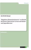 "Magdalena Himmelsstürmerin" von Rudolf Herfurtner. Historisches Lernen mit Kinder- und Jugendliteratur