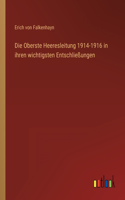 Die Oberste Heeresleitung 1914-1916 in ihren wichtigsten Entschließungen