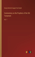 Commentary on the Prophets of the Old Testament