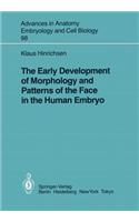 Early Development of Morphology and Patterns of the Face in the Human Embryo