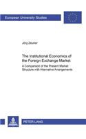The Institutional Economics of the Foreign Exchange Market