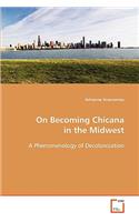 On Becoming Chicana in the Midwest