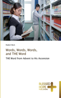 Words, Words, Words, and THE Word