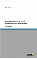 Soziale Selektion statt soziale Integration in der Weiterbildung