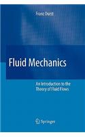 Fluid Mechanics: An Introduction to the Theory of Fluid Flows