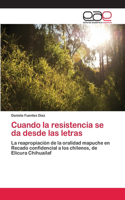 Cuando la resistencia se da desde las letras