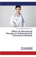 Effect of Ultrasound Therapy on Subserousal & Intramural Fibroids