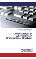 Critical Analysis of Cyberslacking in Organizational Structures
