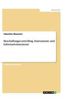 Beschaffungscontrolling. Instrumente und Informationssysteme