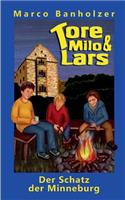 Tore, Milo & Lars - Der Schatz der Minneburg: (German)