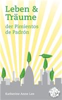 Leben & Träume der Pimientos de Padrón