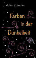 Farben in der Dunkelheit