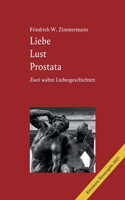 Liebe Lust Prostata: Eine wahre Liebesgeschichte (2., erweiterte Ausgabe 2023)