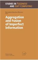 Aggregation and Fusion of Imperfect Information